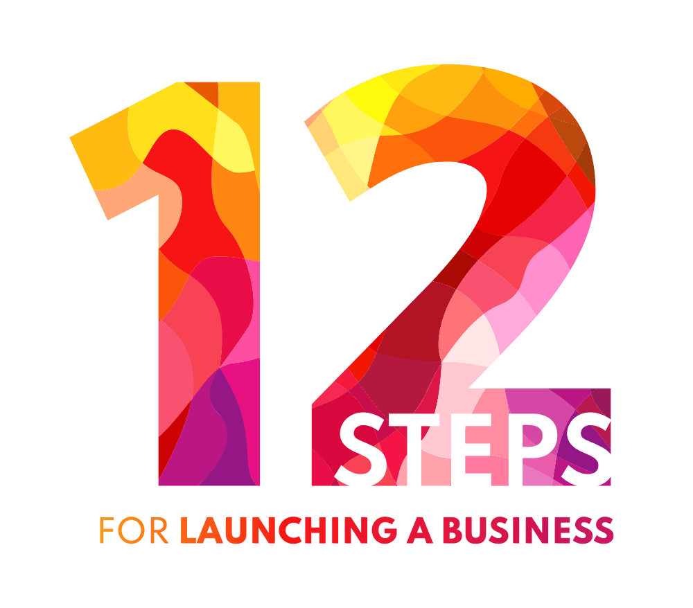 12 Steps for Launching a Business